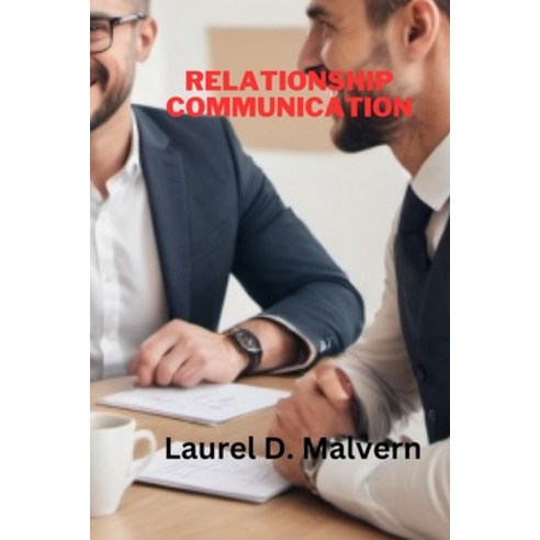 (영문도서) Relationship Communication! Paperback, Independently Published, English, 9798324637804