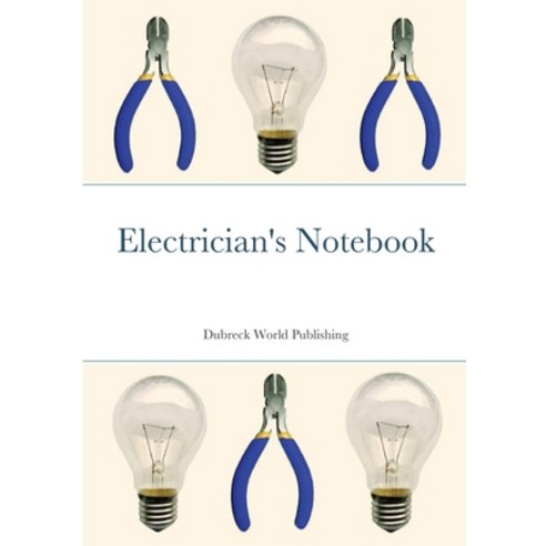 (영문도서) Electrician''s Notebook Paperback, Lulu.com, English, 9781291081916
