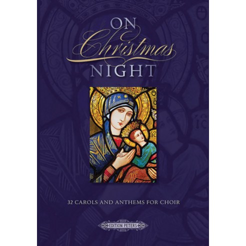 (영문도서) On Christmas Night: 32 Carols and Anthems for Choir Paperback, Alfred Music, English, 9790577010373