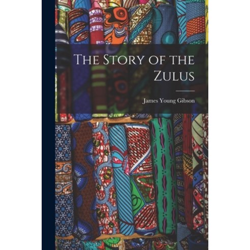 (영문도서) The Story of the Zulus Paperback, Legare Street Press, English, 9781017987751