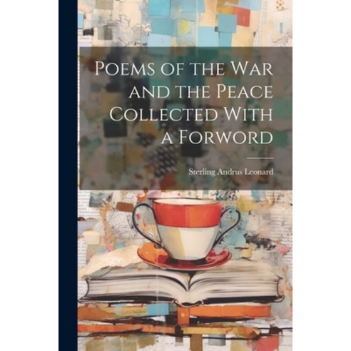 (영문도서) Poems of the War and the Peace Collected With a Forword Paperback, Legare Street Press, English, 9781022123076