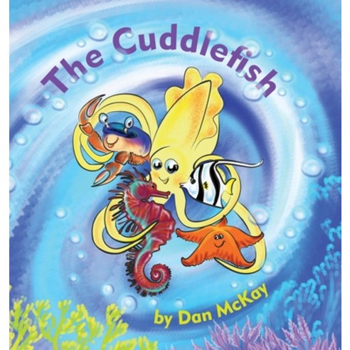 (영문도서) The Cuddlefish Hardcover, Dan McKay Books, English, 9780645192049