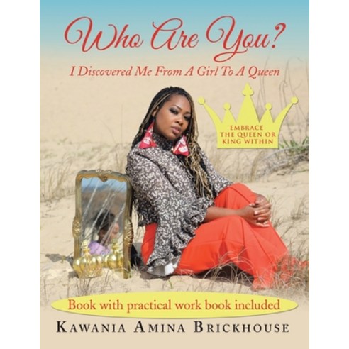 Who Are You?: I Discovered Me from a Girl to a Queen Paperback, Xlibris Us