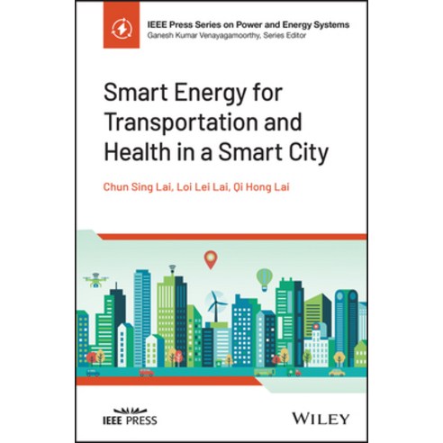(영문도서) Smart Energy for Transportation and Health in a Smart City Hardcover, Wiley-IEEE Press, English, 9781119790334