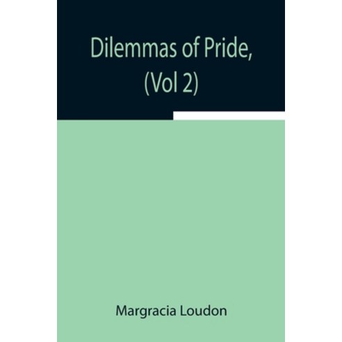 (영문도서) Dilemmas of Pride (Vol 2) Paperback, Alpha Edition, English, 9789354941610