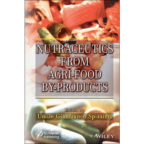 (영문도서) Nutraceutics from Agri-Food By-Products Hardcover, Wiley-Scrivener, English, 9781394174447