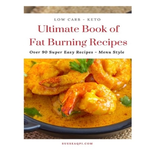 Ultimate Book of Fat Burning Recipes Paperback, Independently Published, English, 9798718605990