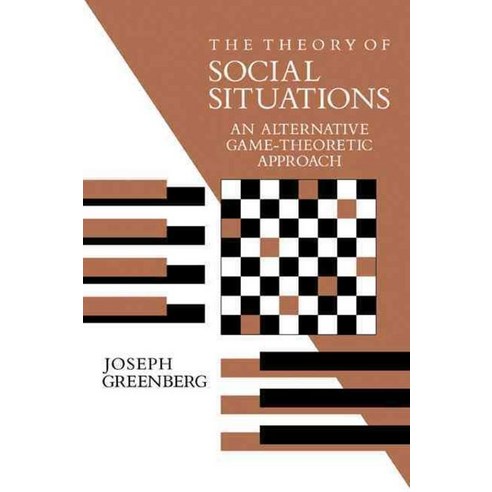 The Theory of Social Situations, Cambridge University Press