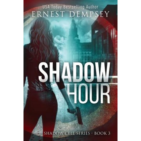 (영문도서) Shadow Hour: A Shadow Cell Thriller Paperback, 138 Publishing, English, 9781944647490
