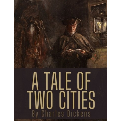 A Tale of Two Cities by Charles Dickens Paperback, Independently Published, English, 9798553419004