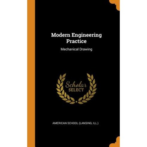 (영문도서) Modern Engineering Practice: Mechanical Drawing Hardcover, Franklin Classics, English, 9780342312832