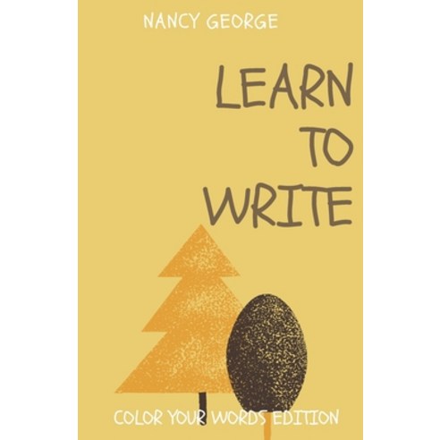 Learn to Write: Color Edition Paperback, Independently Published, English, 9798743435876
