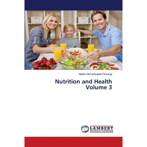 Nutrition and Health Volume 3 Paperback, LAP Lambert Academic Publis..., English, 9786139948369