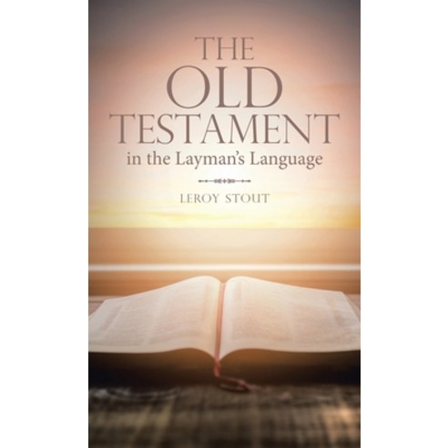 (영문도서) The Old Testament in the Layman''s Language Hardcover, WestBow Press, English, 9798385007820