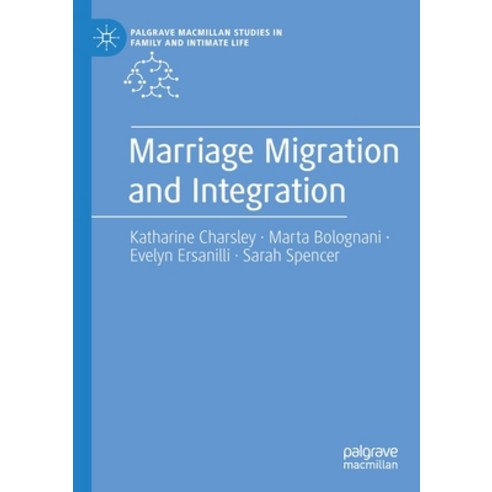 Marriage Migration and Integration Paperback, Palgrave MacMillan, English, 9783030402549