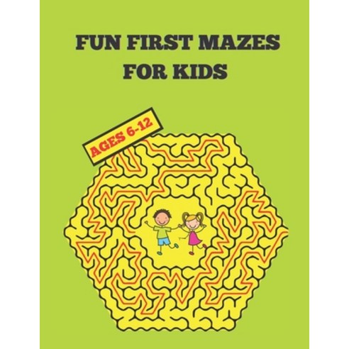 Fun First Mazes for Kids 6-12: This Amazing Big Mazes for Kids with Solution Page. Paperback, Independently Published, English, 9798735505068