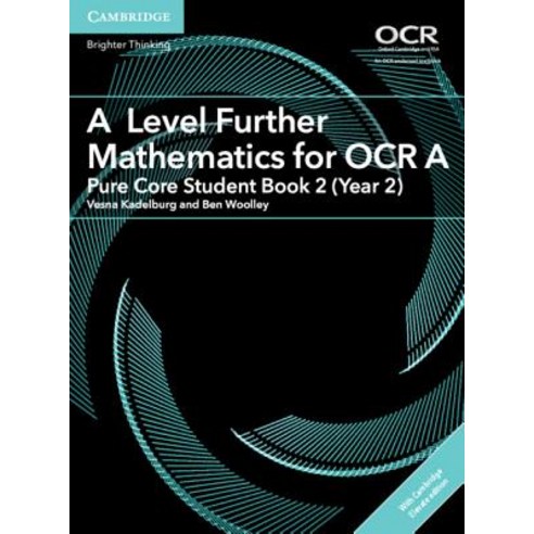 A Level Further Mathematics for OCR a Pure Core Student Book 2 (Year 2) with Cambridge Elevate Editi... Paperback, Cambridge University Press, English, 9781316644249