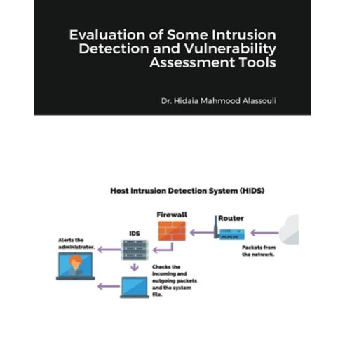 Evaluation of Some Intrusion Detection and Vulnerability Assessment Tools Paperback, Blurb