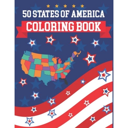 (영문도서) 50 States Of America Coloring Book: The 50 States Maps Of United States America - Coloring Book Map ... Paperback, Independently Published, English, 9798576525195
