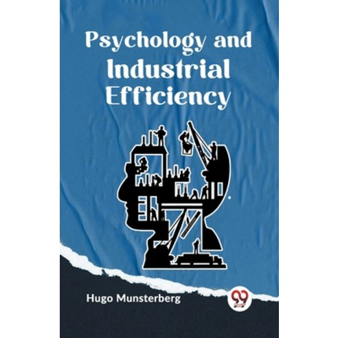 (영문도서) Psychology And Industrial Efficiency Paperback, Double 9 Books, English, 9789359324173