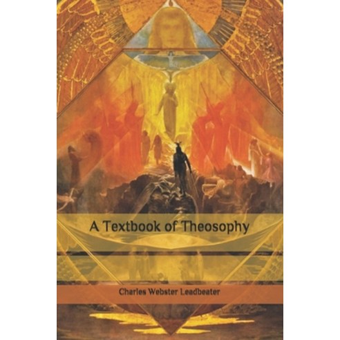 A Textbook of Theosophy Paperback, Independently Published