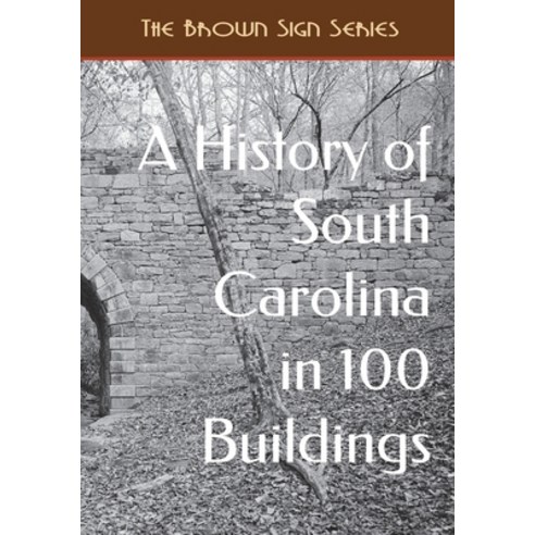 A History Of South Carolina In 100 Buildings Paperback, Cruden Bay ...