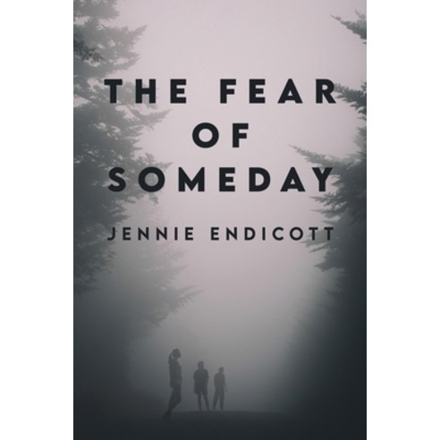 (영문도서) The Fear of Someday Paperback, Dorrance Publishing Co., English, 9798890270290