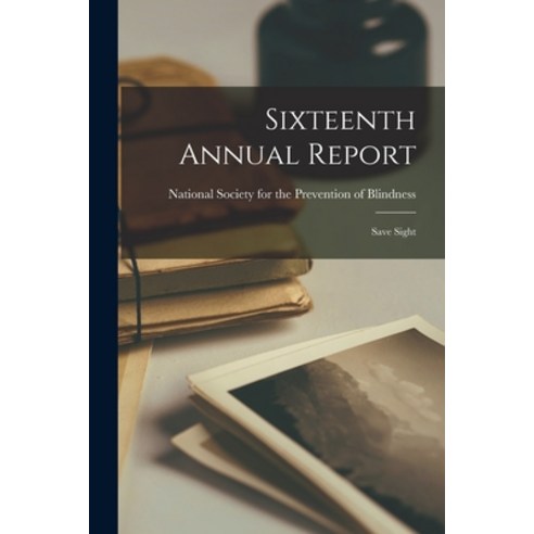(영문도서) Sixteenth Annual Report: Save Sight Paperback, Hassell Street Press, English, 9781013380372