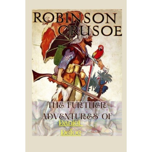 (영문도서) The Further Adventures of Robinson Crusoe: Illustrated Paperback, Independently Published, English, 9798419976313