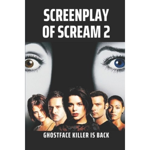 (영문도서) Screenplay Of Scream 2: Ghostface Killer Is Back: Humor And Entertainment Paperback, Independently Published, English, 9798505811405