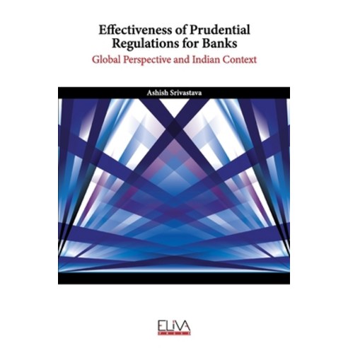 (영문도서) Effectiveness of Prudential Regulations for Banks: Global ...