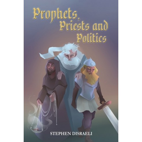 (영문도서) Prophets Priests and Politics Paperback, Austin Macauley, English, 9781035842889