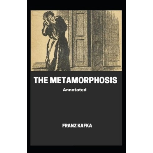 (영문도서) The Metamorphosis Annotated Paperback, Independently Published, English, 9798507830046
