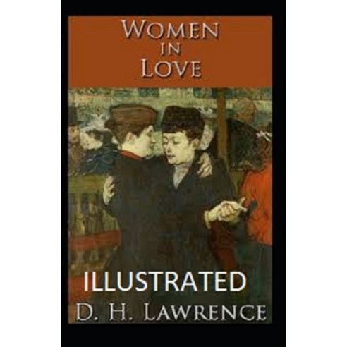 (영문도서) Women in Love Illustrated Paperback, Independently Published, English, 9798423124663