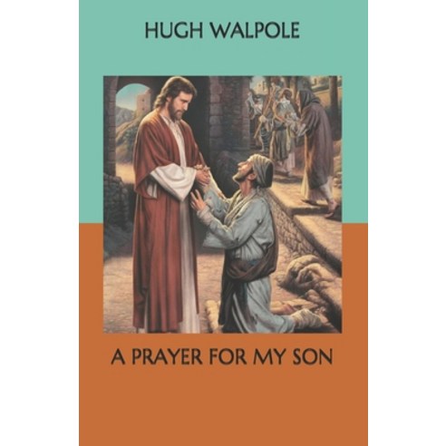 A Prayer for my Son Paperback, Independently Published, English, 9798568844235