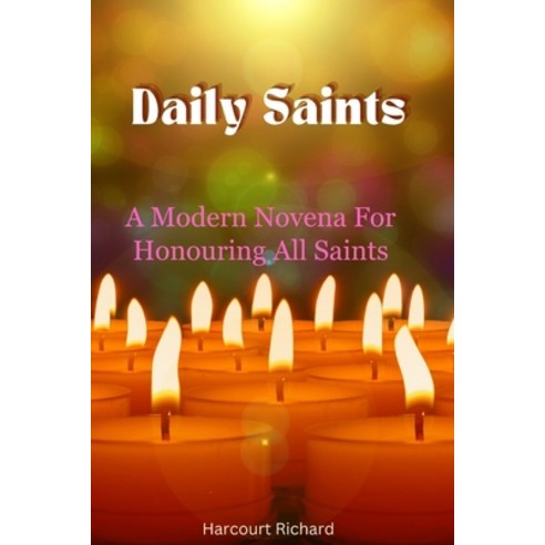 (영문도서) Daily Saints: : A Modern Novena For Honouring All Saints Paperback, Independently Published, English, 9798874393861