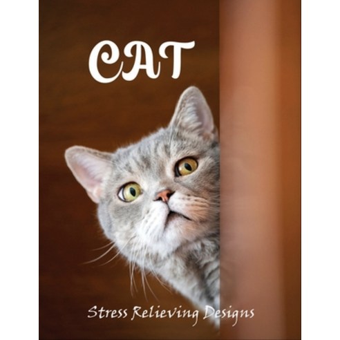 Cat stress relieving designs: An Adult Coloring Book with 100 Unique Cat for Relaxation and Stress R... Paperback, Independently Published, English, 9798701439458