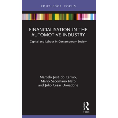 (영문도서) Financialisation in the Automotive Industry: Capital and Labour in Contemporary Society Paperback, Routledge, English, 9780367751401