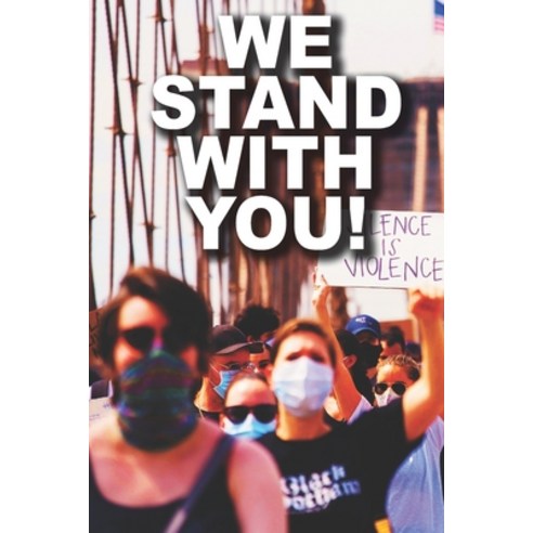 We Stand With You!: Asian Racism Across America Paperback, Independently Published, English, 9798724938983