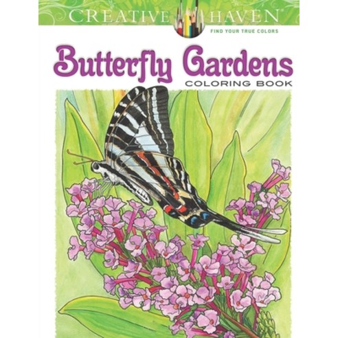 Creative Haven Butterfly Gardens Coloring Book Paperback, Independently Published