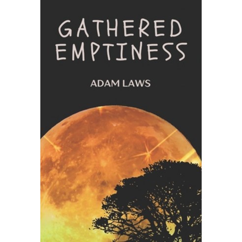 (영문도서) Gathered Emptiness Paperback, Independently Published, English, 9781695521964