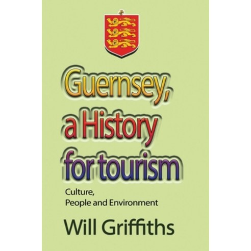 Guernsey a History for tourism Paperback, Blurb
