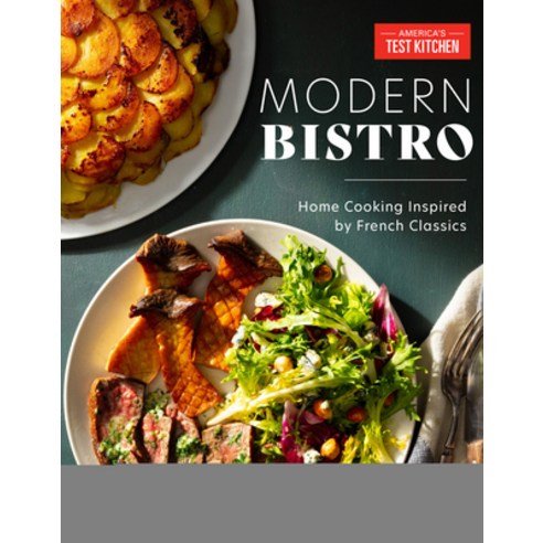 (영문도서) Modern Bistro: Home Cooking Inspired by French Classics Hardcover, America''s Test Kitchen, English, 9781948703468