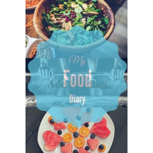 (영문도서) My Food Diary Paperback, Createspace Independent Pub..., English, 9781523252909