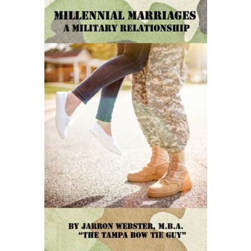 Millennial Marriages: A Military Relationship Paperback, Richter Publishing LLC, English, 9781945812439