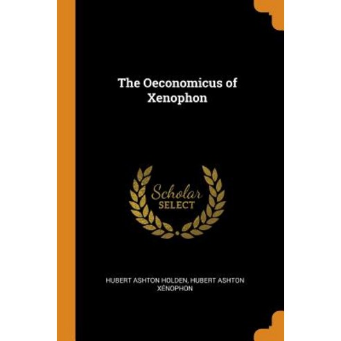 (영문도서) The Oeconomicus of Xenophon Paperback, Franklin Classics, English, 9780341816911