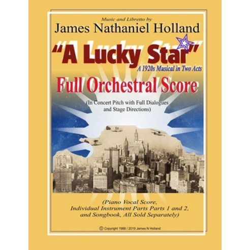 A Lucky Star A 1920s Musical in Two Acts: Full Orchestral Score (Concert Pitch) Paperback, Independently Published