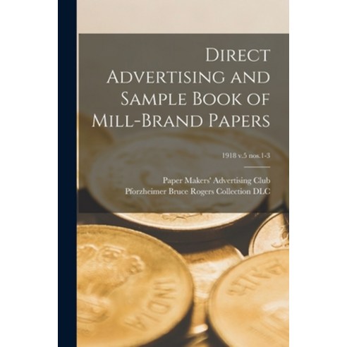 (영문도서) Direct Advertising and Sample Book of Mill-brand Papers; 1918 v.5 nos.1-3 Paperback, Legare Street Press, English, 9781014276636