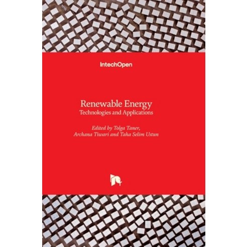 (영문도서) Renewable Energy: Technologies and Applications Hardcover, Intechopen, English, 9781838810009