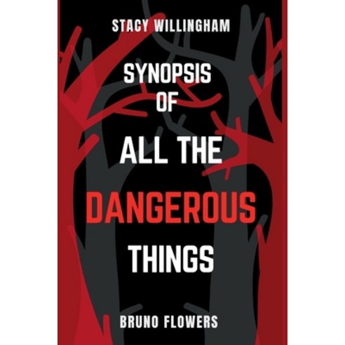 (영문도서) Synopsis of All The Dangerous Things Paperback, Independently Published, English, 9798372727854